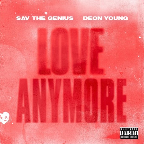 LOVE ANYMORE (feat. Deon Young) | Boomplay Music