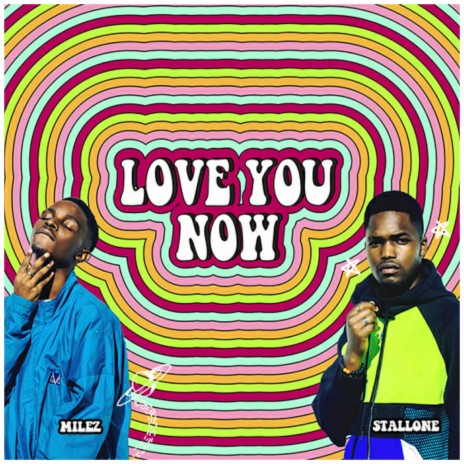 Love You Now (feat. Stallone) | Boomplay Music