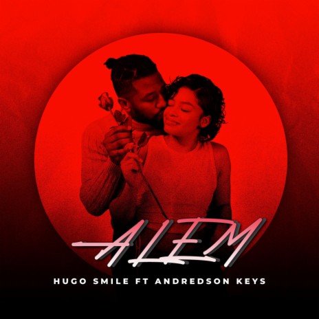 ALEM ft. ANDREDSON KEYS | Boomplay Music