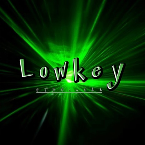 Lowkey | Boomplay Music