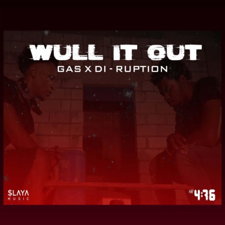 Wull It Out ft. Di-Ruption