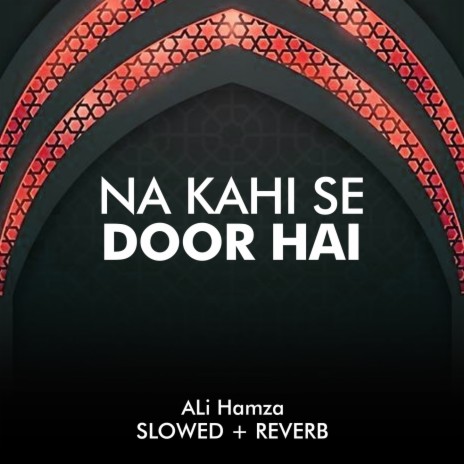 Na Kahi Se Door Hai Lofi | Boomplay Music