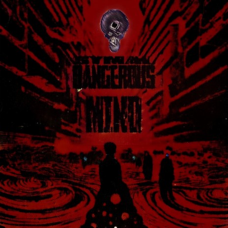Dangerous Mind | Boomplay Music