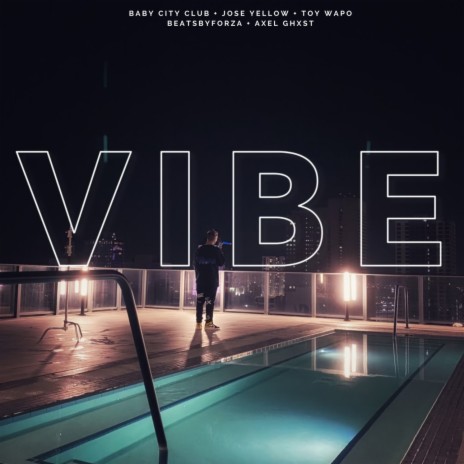 VIBE ft. Jose Yellow & TOY WAPO | Boomplay Music