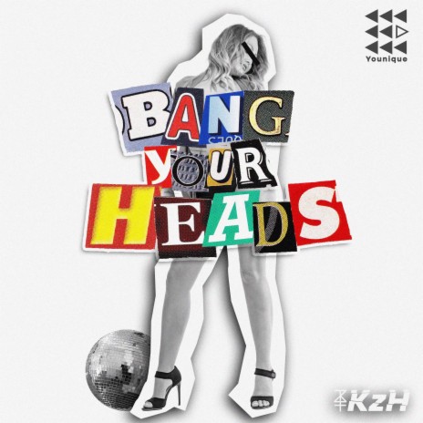 Kzh - Bang Your Heads | Boomplay Music