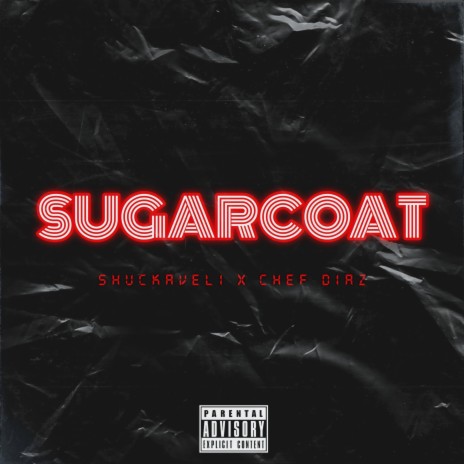 SUGARCOAT (feat. Chef Diaz) | Boomplay Music