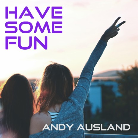 Have Some Fun | Boomplay Music