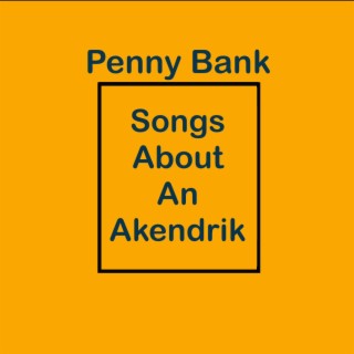 Songs About An Akendrik