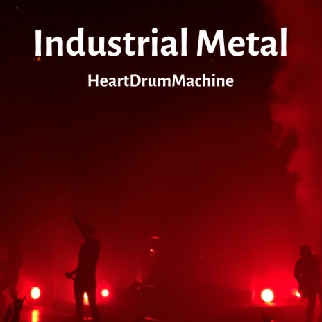 Industrial Metal | Boomplay Music