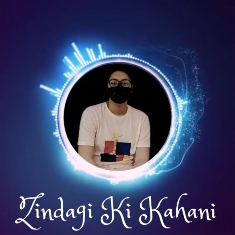 Zindagi Ki Kahani | Boomplay Music