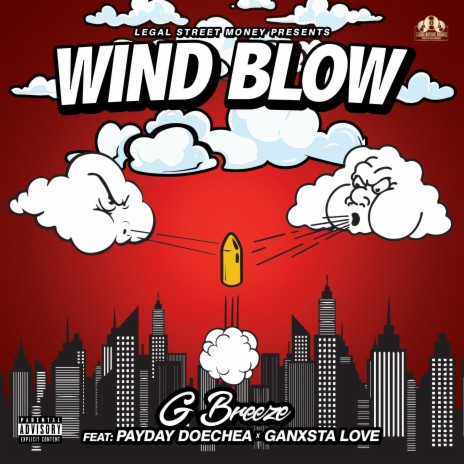 Wind Blow (feat. Payday Doechea & Ganxsta Love) | Boomplay Music