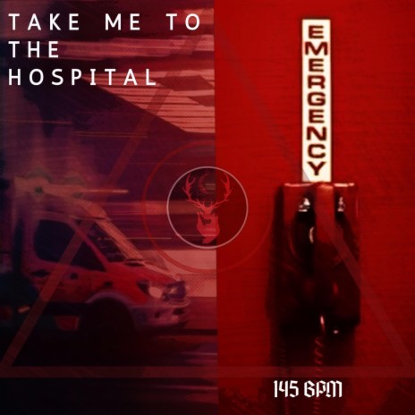 TAKE ME TO THE HOSPITAL