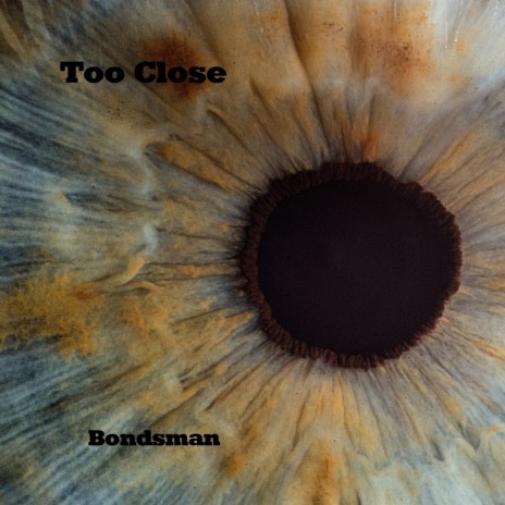 Too Close | Boomplay Music