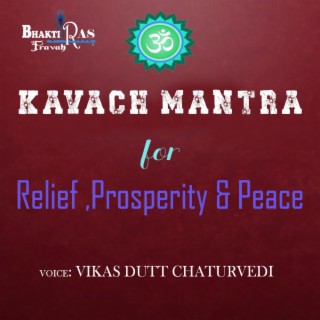 Kavach Mantra For Relief Prosperity & PEace