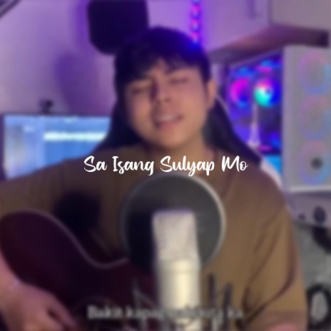 Sa Isang Sulyap Mo | Boomplay Music