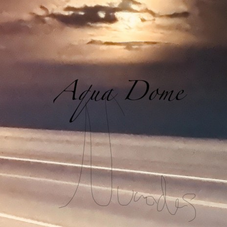Aqua Dome | Boomplay Music