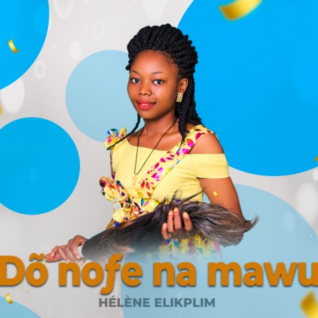 Dõ Nofe Na Mawu | Boomplay Music
