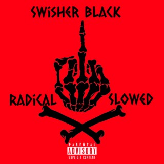 Radical Slowed