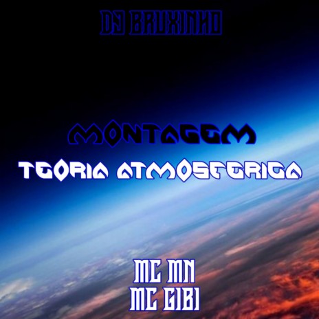 Montagem Teoria Atmosférica | Boomplay Music