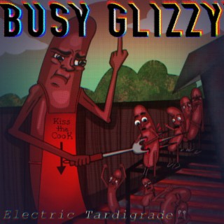 Busy Glizzy