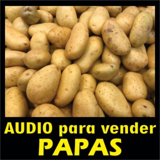 Audio para vender papas