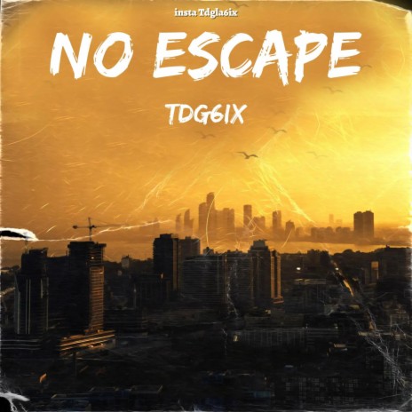 No escape | Boomplay Music