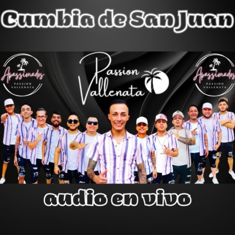Cumbia de San Juan (APASSIONADOS EN VIVO PASSION VALLENATA) (En vivo) | Boomplay Music