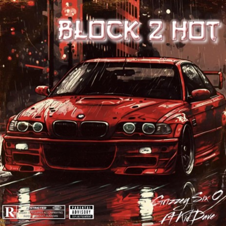 Block 2 Hot ft. KidDave | Boomplay Music