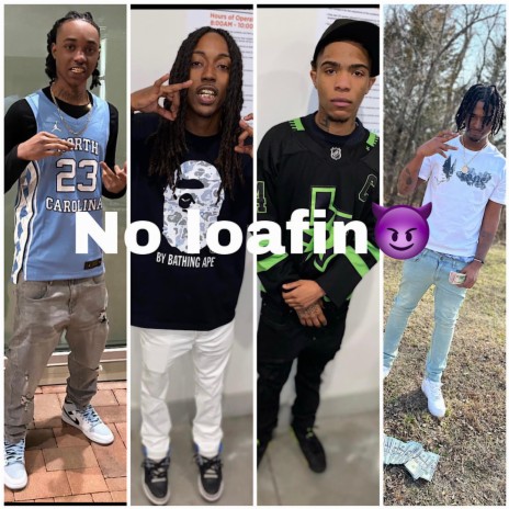 No loafin ft. Lil 50s, Xiofrm26 & Cfoe | Boomplay Music