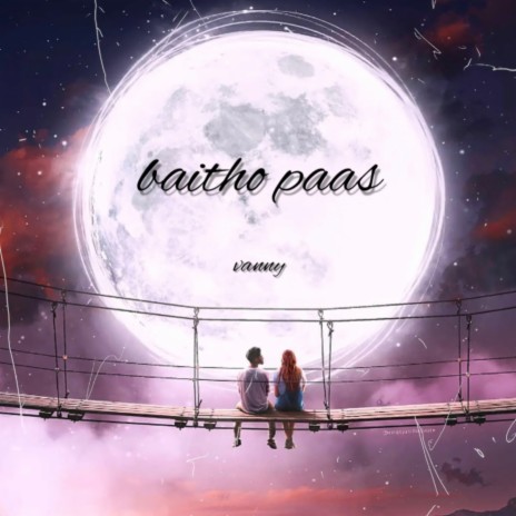 Baitho Paas | Boomplay Music