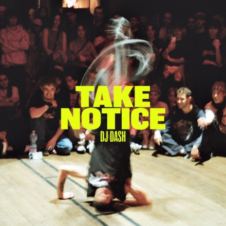 Take Notice ft. DJ Dash | Boomplay Music