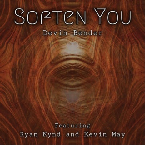 Soften You (feat. Ryan Kynd & Kevin May) | Boomplay Music