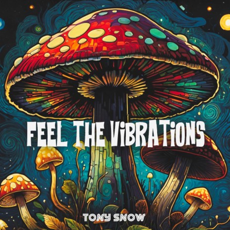 Feel the Vibrations | Boomplay Music