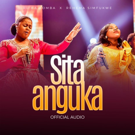 Sita Anguka ft. Rehema Simfukwe | Boomplay Music