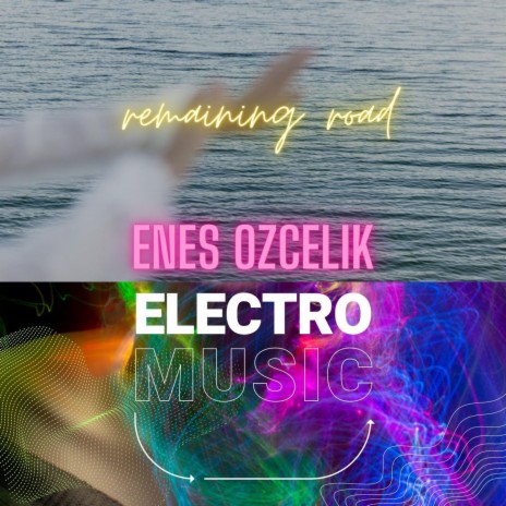 remaining road / ENES OZCELİK | Boomplay Music
