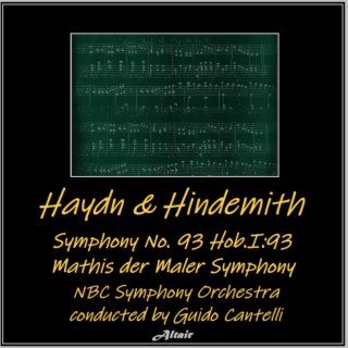 Haydn & Hindemith: Symphony NO. 93 Hob.i:93 - Mathis Der Maler Symphony