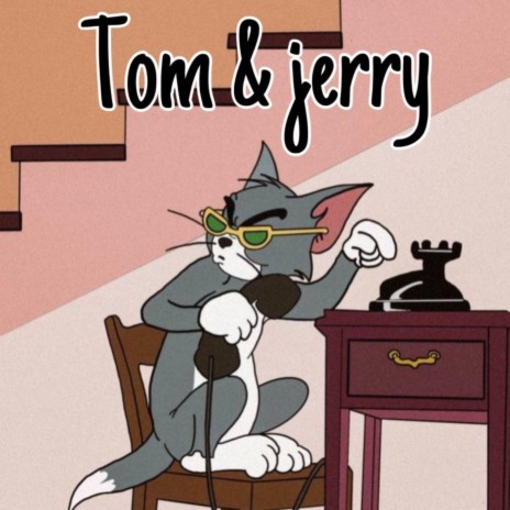 Tom & Jerry | Boomplay Music