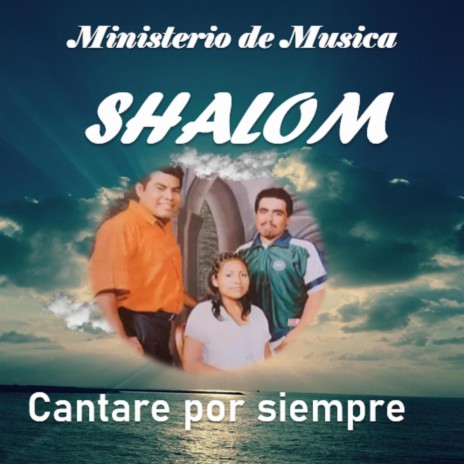 Cantare por siempre ft. Grupo Shalom