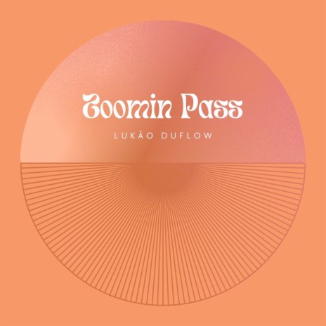 Zoomin Pass (Extended)