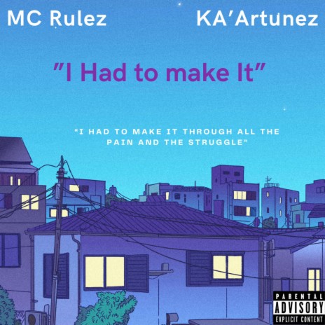 I Had To Make it ft. KA’Artunez | Boomplay Music