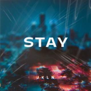 Stay