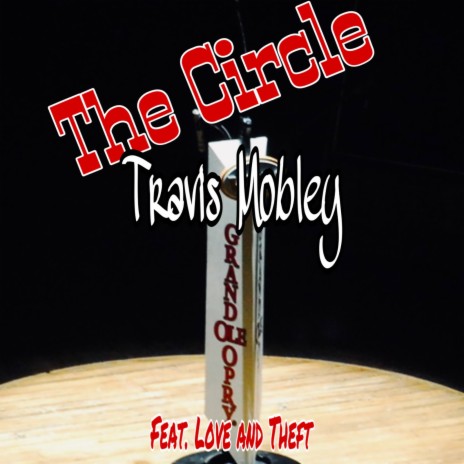 The Circle ft. Love and Theft | Boomplay Music