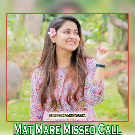 Mat Mare Missed Call | Boomplay Music