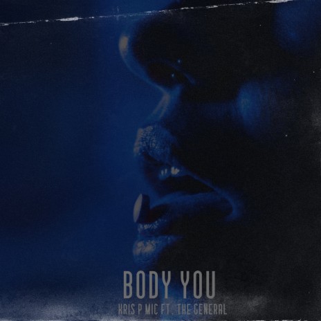 Body You ft. The General | Boomplay Music