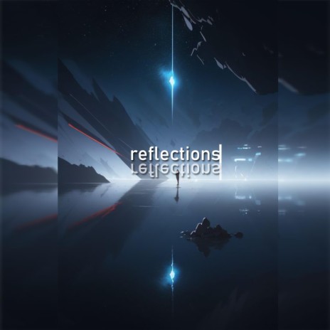 reflections | Boomplay Music