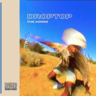 DROPTOP lyrics | Boomplay Music