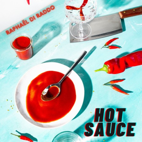 Hot Sauce | Boomplay Music