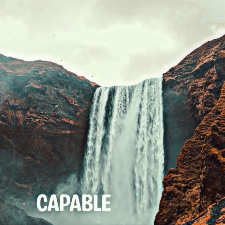 Capable | Boomplay Music