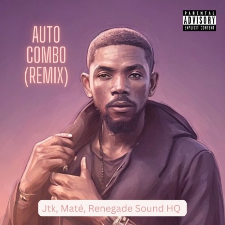 Auto Combo (Remix) ft. Maté & Renegade Sound HQ | Boomplay Music