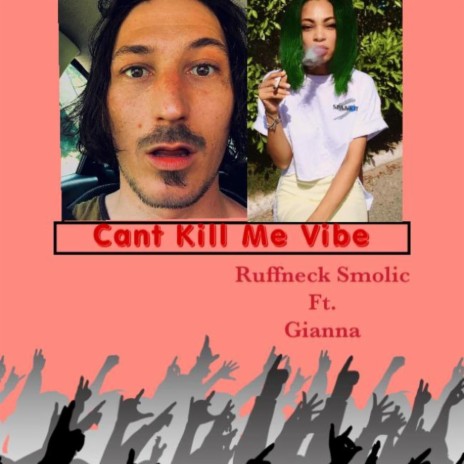 Cant Kill Me Vibe ft. Ruffneck | Boomplay Music